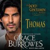 Thomas: Jaded Gentlemen Series, Book 1 - Tantor Audio, Grace Burrowes, James Langton