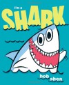 I'm a Shark - Bob Shea