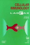 Cellular Immunology Labfax - Peter J. Delves, B. David Hames, D. Rickwood