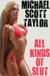 All Kinds of Slut - Michael Scott Taylor