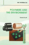 Polymers and the Environment - G. Scott