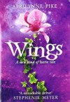Wings by Pike, Aprilynne [30 April 2009] - Aprilynne Pike