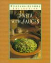 Pasta With Sauces (Williams-Sonoma Pasta Collection) - Michele Anna Jordan