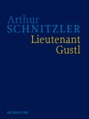 Lieutenant Gustl: Historisch-Kritische Ausgabe - Arthur Schnitzler, Konstanze Fliedl