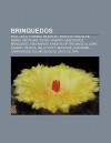 Brinquedos: Pi O, Lego, Futebol de Bot O, Bionicle, Bolha de Sab O, Sectaurs, Furby, Gormiti, Lego Duplo, Brinquedo - Source Wikipedia