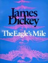 The Eagle's Mile - James Dickey