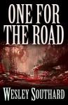 One For The Road - Wesley Southard