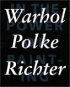 In the Power of Painting 1: Warhol, Polke, Richter - Scalo Publishers, Gerhard Richter