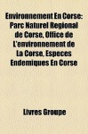 Environnement en Corse: Parc Naturel R - Livres Groupe