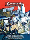 Behind Enemy Lines: Three of the Best Special Ops Commando Comic Book Adventures - Calum Laird