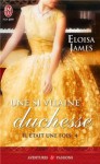 Une si vilaine duchesse (Il était une fois, #4) - Eloisa James
