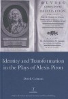 Identity and Transformation in the Plays of Alexis Piron - Derek Connon