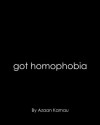 GOT HOMOPHOBIA - Azaan Kamau