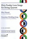 Elvis Presley Love Songs for String Quartet: String Charts - Elvis Presley