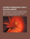 Atores Premiados Com O Saturn Award: David Bowie, Robin Williams, Heath Ledger, Tom Hanks, Anthony Hopkins, Elijah Wood, Tom Cruise, Will Smith - Source Wikipedia