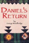 Daniel's Return - George Woodbridge