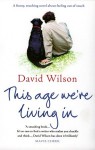 This Age We're Living In - David Wilson