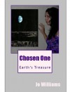 Chosen One - Earth's Treasure - Jo Williams