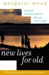 New Lives for Old: Cultural Transformation-Manus, 1928-53 - Margaret Mead