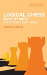 Logical Chess Move By Move: Every Move Explained New Algebraic Edition - Irving Chernev