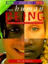 The Young Oxford Book of the Human Being: The Body, the Mind, and the Way We Live - David M. Glover