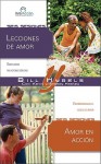 Lecciones De Amor/Amor En Accion (Interacciones Para Grupos Pequenos) (Spanish Edition) - Bill Hybels, Kevin & Sherry Harney