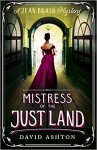 Mistress of the Just Land: A Jean Brash Mystery 1 - David Ashton
