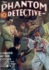 The Phantom Detective - Murder at the Circus - May, 1939 27/1 - Robert Wallace