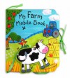 Mobile Books: My Farm Mobile Book (Mobile Books) - Rachel Fuller