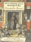 Nurse Matilda Goes to Hospital - Christianna Brand, Edward Ardizzone