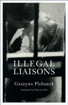 Illegal Liaisons - Grażyna Plebanek, Danusia Stok