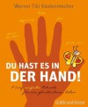 Du hast es in der Hand (Autorenverlag) (German Edition) - Werner Tiki Küstenmacher