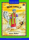 Who Cares?: The Parable Of The Good Samaritan (Big Book Masters) - Diane Walker, Jane Taylor