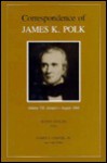 Correspondence of James K. Polk, January-August 1844 (Correspondence of James K Polk) - Wayne Cutler, James K. Polk