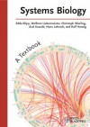 Systems Biology: A Textbook - Edda Klipp, Wolfram Liebermeister, Christoph Wierling, Axel Kowald