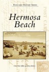 Hermosa Beach (CA) (Postcard History Series) - Chris Ann Miller, Jerry Roberts