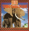 Tembo Takes Charge - Thea Feldman