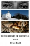 The Serpents of Blissfull - Bruce Pratt