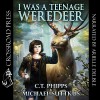 I Was a Teenage Weredeer - Michael Suttkus, C. T. Phipps
