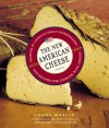 The New American Cheese - Laura Werlin, Steven Jenkins, Martin Jacobs