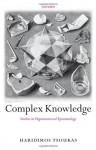 Complex Knowledge: Studies in Organizational Epistemology [Paperback] [2005] Haridimos Tsoukas - Haridimos Tsoukas