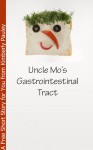 Uncle Mo's Gastrointestinal Tract - Kimberly Pauley