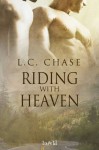 Riding With Heaven - L.C. Chase