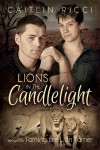 Lions in the Candlelight - Caitlin Ricci