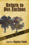 Return to Dos Encinos - Charles Clark