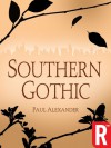 Southern Gothic - Paul Alexander