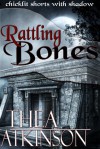 Rattling Bones - Thea Atkinson