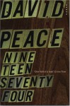Nineteen Seventy Four - David Peace