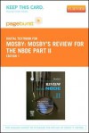 Mosby's Review for the Nbde Part II - Pageburst E-Book on Vitalsource (Retail Access Card) - C.V. Mosby Publishing Company