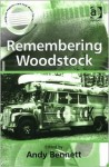 Remembering Woodstock (Ashgate Popular and Folk Music) (Ashgate Popular and Folk Music) (Ashgate Popular and Folk Music) - Andy Bennett